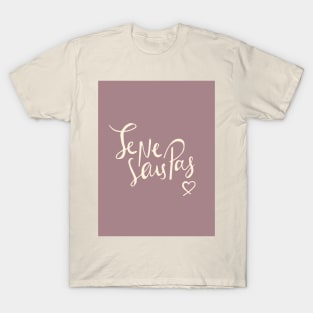 Je Ne Sais Pas T-Shirt